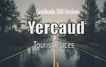 Beautiful 4 Days 3 Nights Yercaud River Trip Package