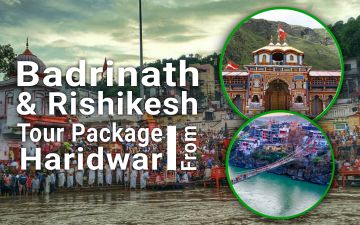 Family Getaway 4 Days 3 Nights Haridwar, Badrinath with Rishikesh Trip Package