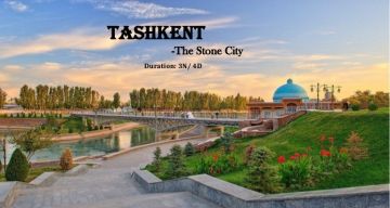 Amazing 4 Days 3 Nights tashkent Trip Package