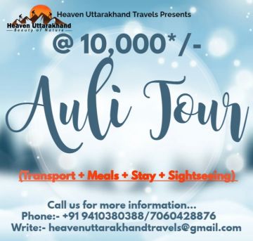 Joshimath - Auli Tour | 02 Nights & 03 Days | M/S Heaven Uttarakhand Travels