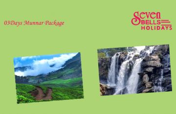 3 Days 2 Nights Munnar Tour Package by SEVEN BELLS HOLIDAYS