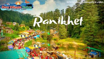 Pleasure Uttarakhand -Ranikhet, Kausani, Nainital & Mussoorie 6Night & 7Days Package