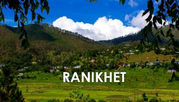 Pleasure Uttarakhand -Ranikhet, Kausani, Nainital & Mussoorie 6Night & 7Days Package