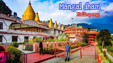 Beauty of Hills Kalimpong & Gangtok 4Night & 5Days Package