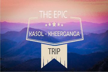 Magical 3 Days Kasol with Kheerganga Offbeat Tour Package