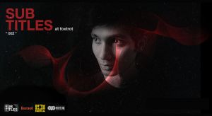 Foxtrot Presents - Subtitles Ft. The Untitled One
