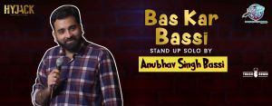 Bas Kar Bassi Comedy Solo By Anubhav