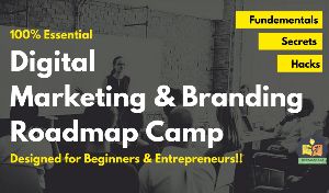 100% Essential Digital Marketing & Branding Roadmap Camp