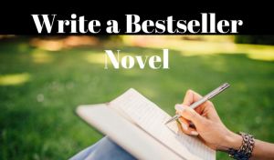 Learn To Write A Bestseller Novel