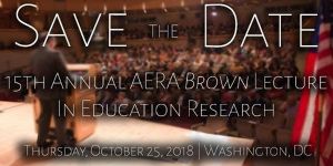 15th Annual Aera Brown Lecture In Education Research