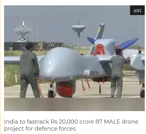 87 MALE Drones will Wreak Havoc; the Defence Ministry's 30,000 Crore Plan 