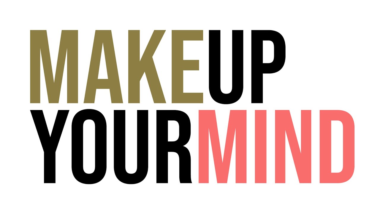 Make Up Your Mind - image 1