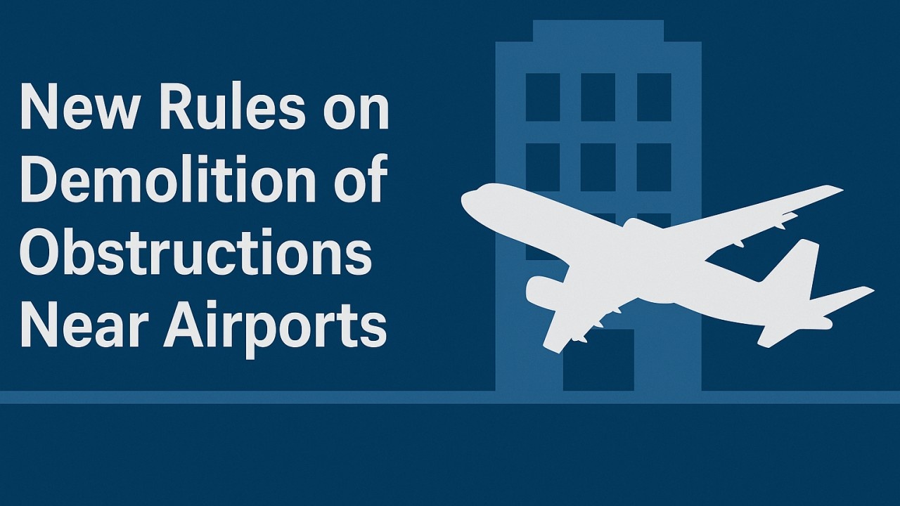 What are the New Aviation Rules Issued to Remove Obstacles Near Airports in India?