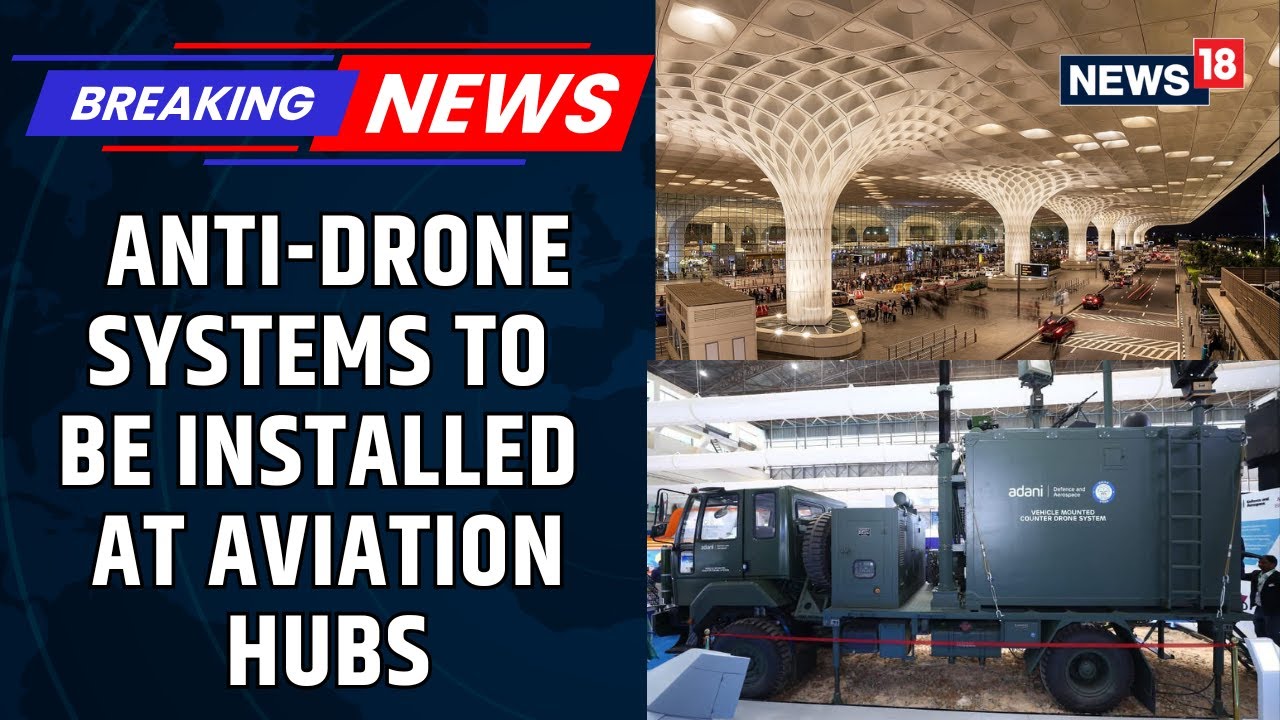 India to Install Anti-Drone Systems at All Airports Due to Rising Security Concerns