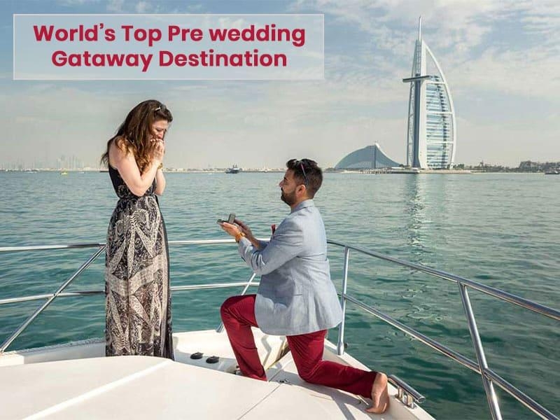 World s Top Pre Wedding Getaway Destinations