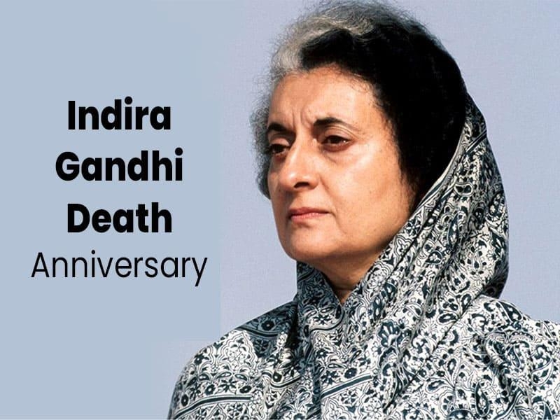 Indira Gandhi Death Anniversary