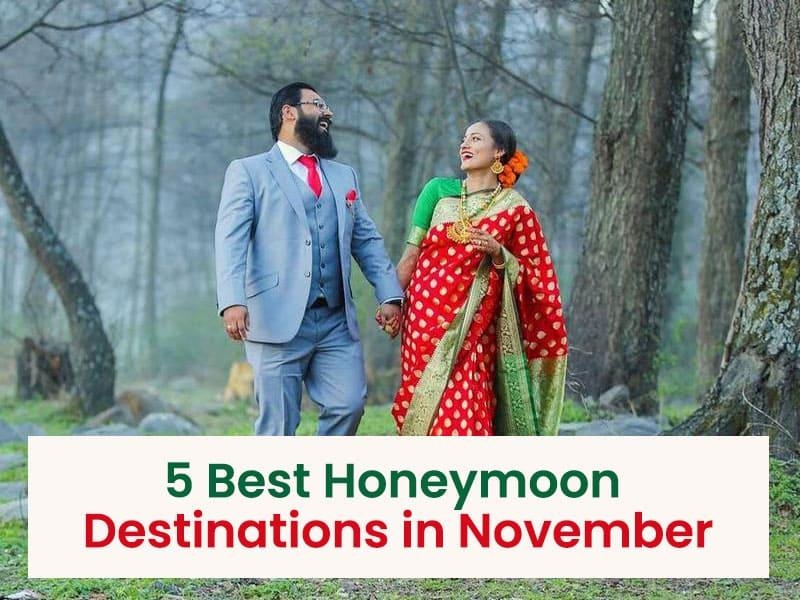 5 Best Honeymoon Destinations in November 2024