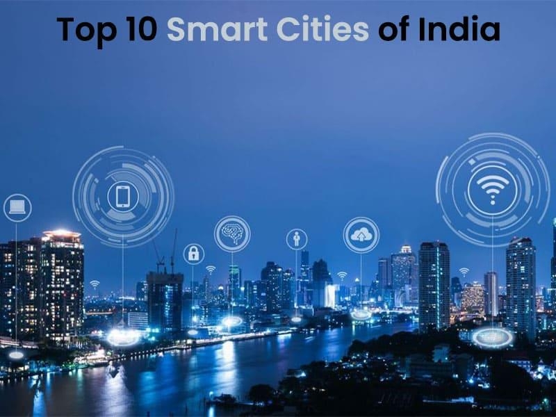 Top 10 Smart Cities of India 2024