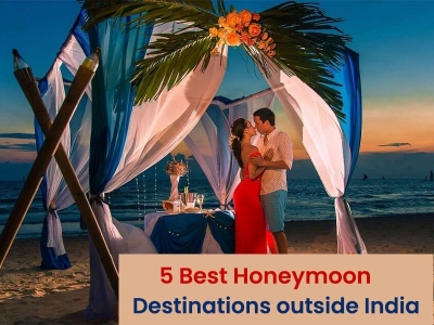 5 Best Honeymoon Destinations outside India in 2024