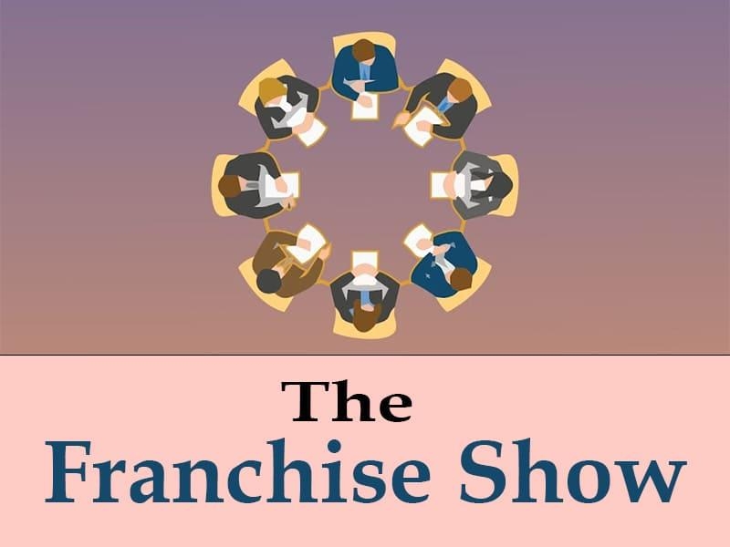 The Franchise Show
