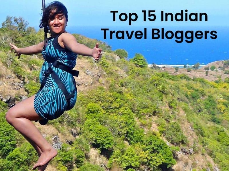 Top 15 Indian Travel Bloggers in 2024