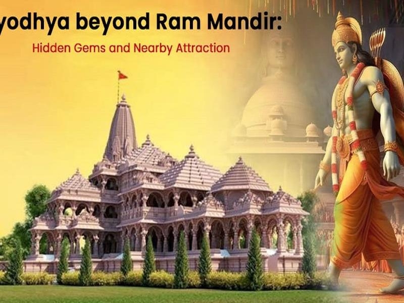 Ayodhya beyond Ram Mandir: Hidden Gems and Nearby Attractions - Hello