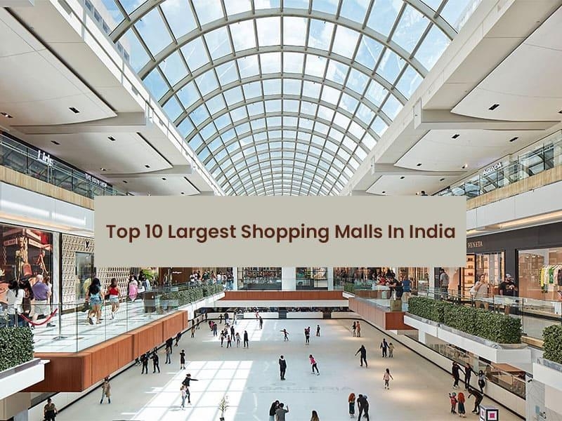 Top 10 Largest Shopping Malls In India 2024