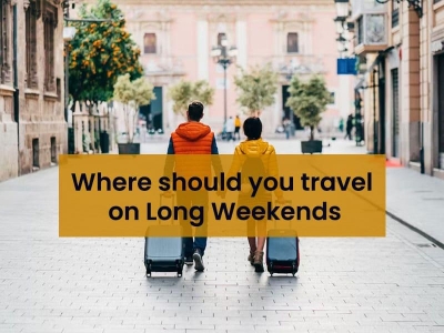 Where should you travel on Long Weekends of 2024?