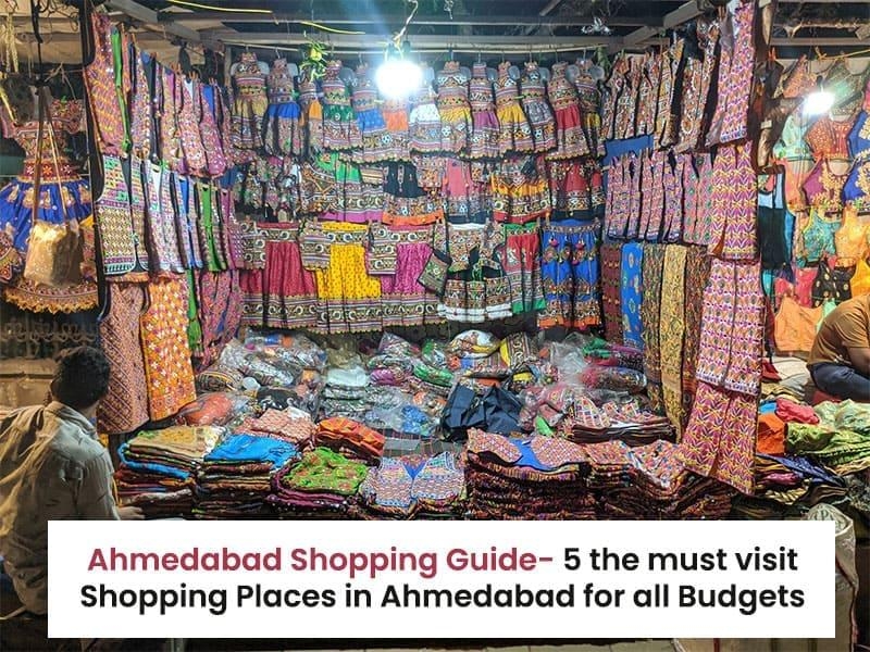 Ahmedabad Shopping guide - 5 the must visit shopping places in Ahmedabad for all budgets