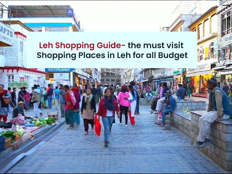Leh Shopping guide - the must visit shopping places in Leh for all budgets