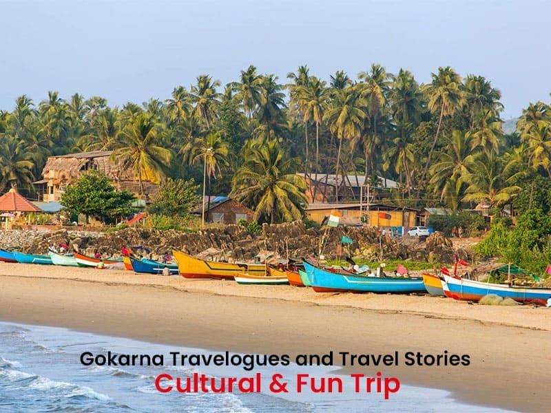 Gokarna Travelogues and travel stories – Cultural & Fun Trip