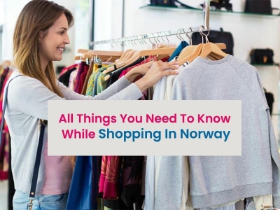 All Things You Need To Know While Shopping In Norway