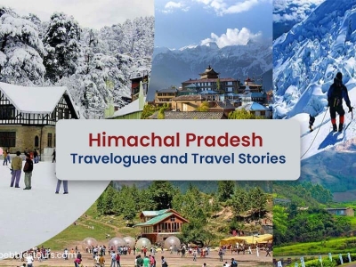 Himachal Pradesh Travelogues and travel stories- Abode of Snow