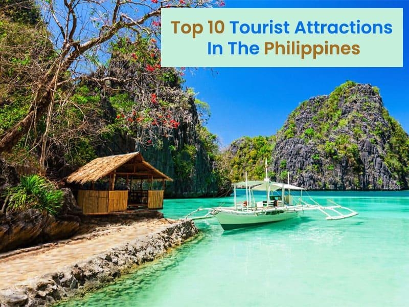 Top 10 Tourist Attractions In The Philippines