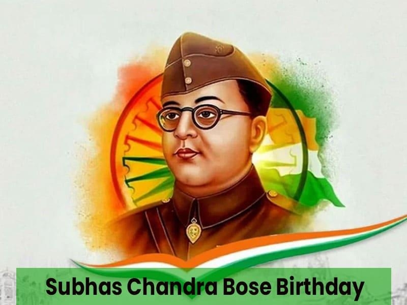 Subhas Chandra Bose Birthday