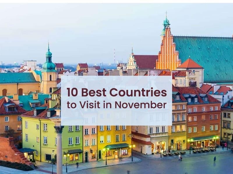 10 Best Countries To Visit In November In  2024
