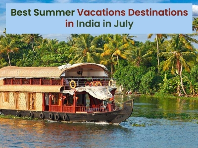 Best summer vacations destinations in India in July 2024