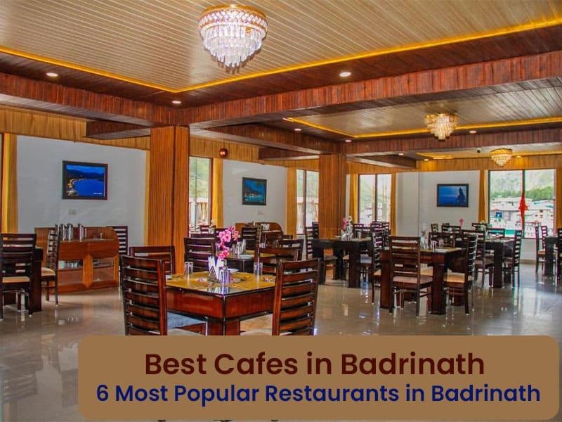 Best cafes in Badrinath – 6 most popular restaurants in Badrinath