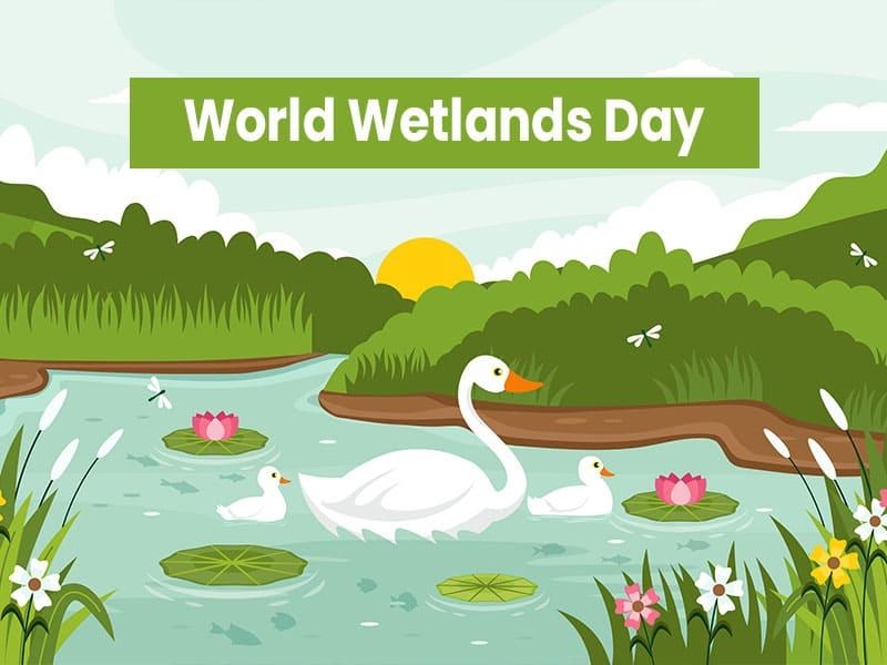 World Wetlands Day 2025, Venue, Date & Photos
