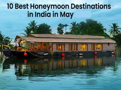 10 Best Honeymoon Destinations in India in May 2024