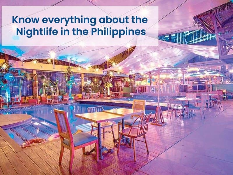 Know everything about the nightlife in the Philippines