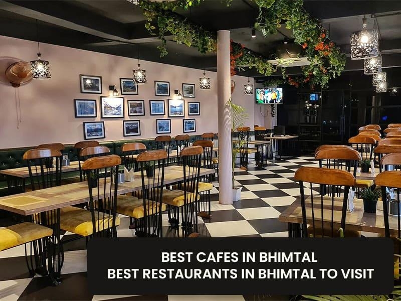 BEST CAFES IN BHIMTAL- BEST RESTAURANTS IN BHIMTAL TO VISIT