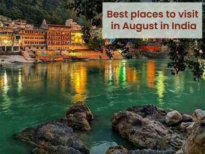 Best places to visit in August in India in 2024
