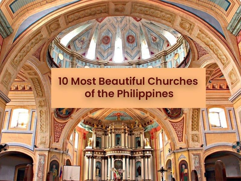 10 Most Beautiful Churches Of The Philippines