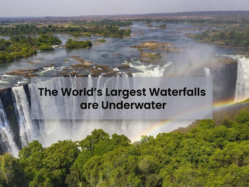The World’s Largest Waterfalls Are Underwater