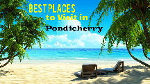 10 Best Places To Visit In Puducherry