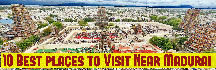 10 Best Places To Visit Near Madurai