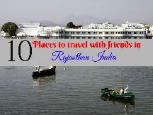 10 Places To Travel With Friends In Rajasthan India