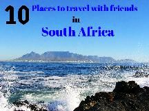 10 Places To Travel With Friends In South Africa 