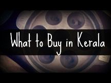 An Ultimate List Of Things To Buy In Kerala